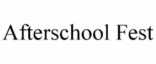 afterschool fest