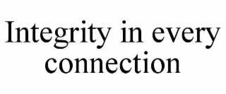 integrity in every connection