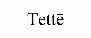 tettĒ