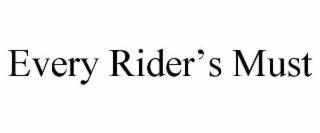 every rider’s must
