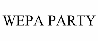 wepa party