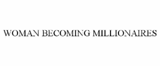 woman becoming millionaires