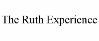 the ruth experience