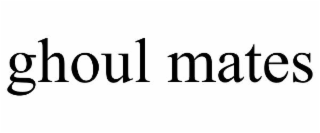ghoul mates