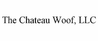 the chateau woof, llc
