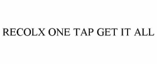 recolx one tap get it all