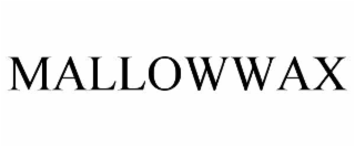 mallowwax