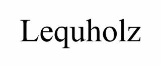 lequholz