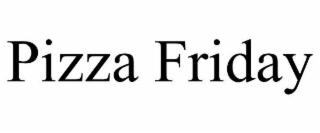 pizza friday