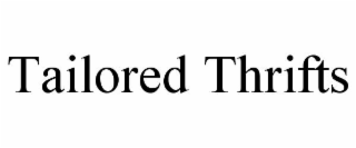 tailored thrifts