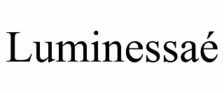 luminessaÉ