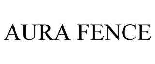 aura fence