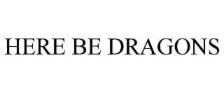 here be dragons