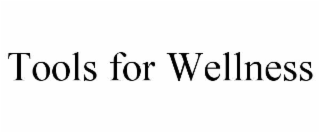 tools for wellness