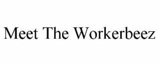 meet the workerbeez