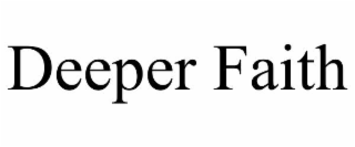 deeper faith