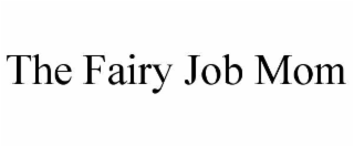the fairy job mom