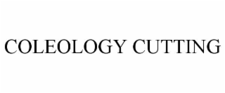 coleology cutting