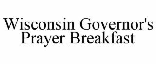 wisconsin governor's prayer breakfast