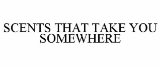 scents that take you somewhere