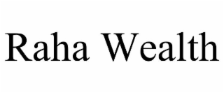 raha wealth