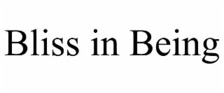 bliss in being