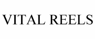 vital reels