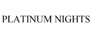 platinum nights