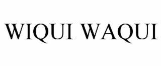 wiqui waqui