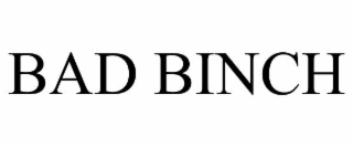 bad binch