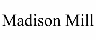 madison mill