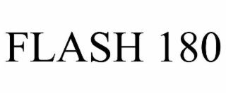 flash 180