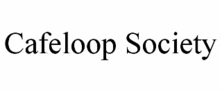 cafeloop society