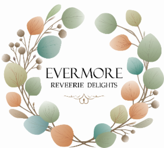 evermore reveerie delights
