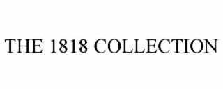 the 1818 collection