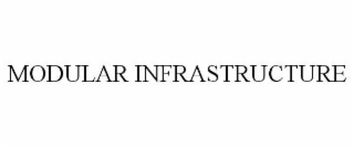 modular infrastructure