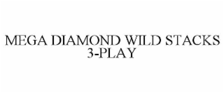 mega diamond wild stacks 3-play