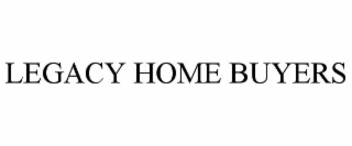 legacy home buyers