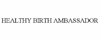 healthy birth ambassador