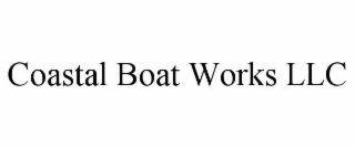 coastal boat works llc