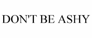 don't be ashy