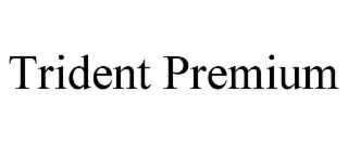 trident premium
