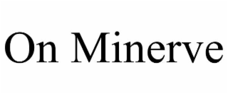 on minerve