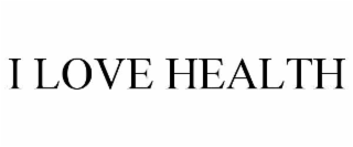 i love health