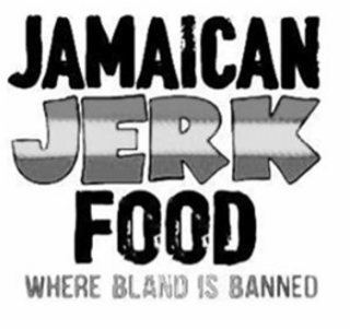 jamaican jerk food where bland is banned