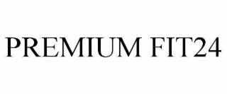 premium fit24