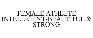 female athlete intelligent-beautiful & strong