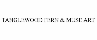 tanglewood fern & muse art