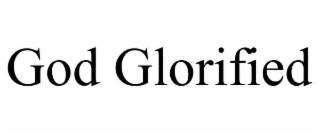 god glorified