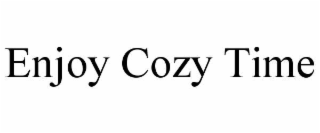 enjoy cozy time